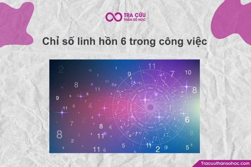 Phân tích đầy đủ - rõ ràng - dễ hiểu về chỉ số linh hồn 6 trong công việc. Phân tích đầy đủ - rõ ràng - dễ hiểu về chỉ số linh hồn 6 trong công việc.