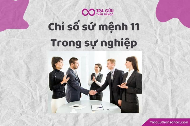 Chỉ số sứ mệnh 11 trong sự nghiệp Chỉ số sứ mệnh 11 trong sự nghiệp