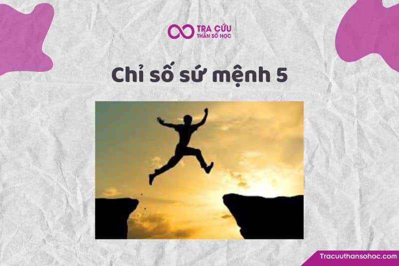 Chỉ số sứ mệnh 5 là gì? Đặc điểm tính cách, tình duyên và sự nghiệp như thế nào? 1 Chỉ số sứ mệnh 5: Khám phá ưu nhược điểm, tình duyên và sự nghiệp
