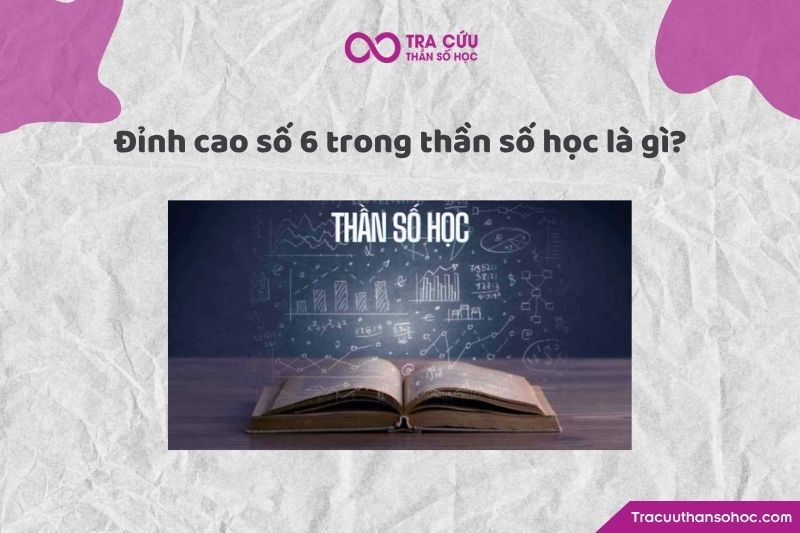 Đỉnh cao số 6, đây là giai đoạn tập trung mạnh mẽ vào sức mạnh sáng tạo, trách nhiệm và sự yêu thương.