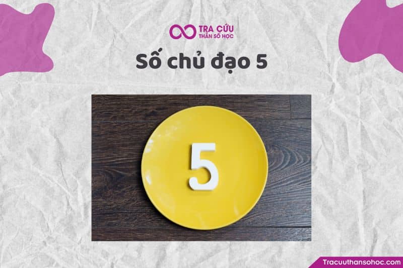 Số chủ đạo 5 Số chủ đạo 5