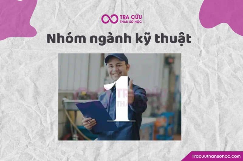 Nhóm ngành kỹ thuật Nhóm ngành kỹ thuật