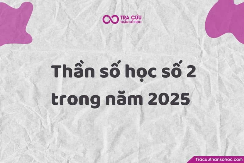 Trong năm thế giới 2025 - năm số 9 này, người số 2 có tiềm năng để đạt được thành công lớn Trong năm thế giới 2025 - năm số 9 này, người số 2 có tiềm năng để đạt được thành công lớn