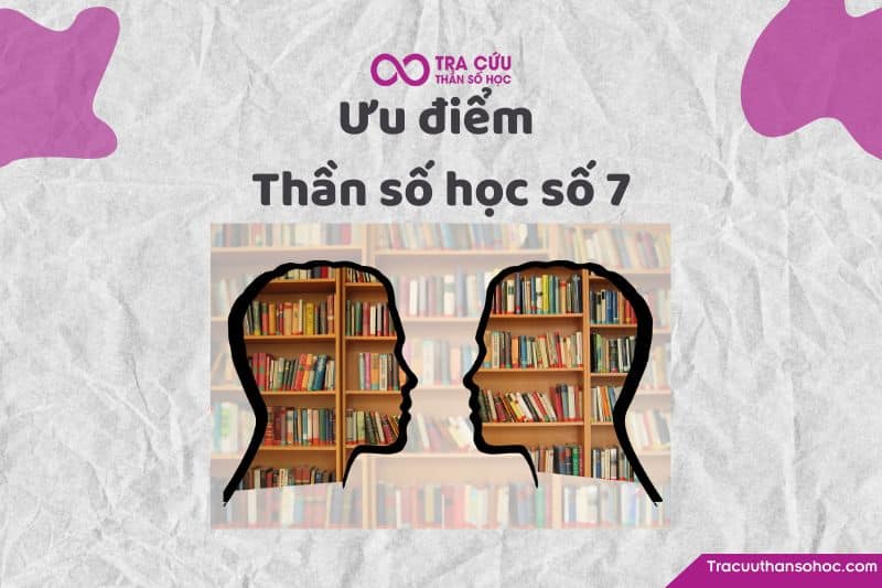 Ưu điểm thần số học số 7