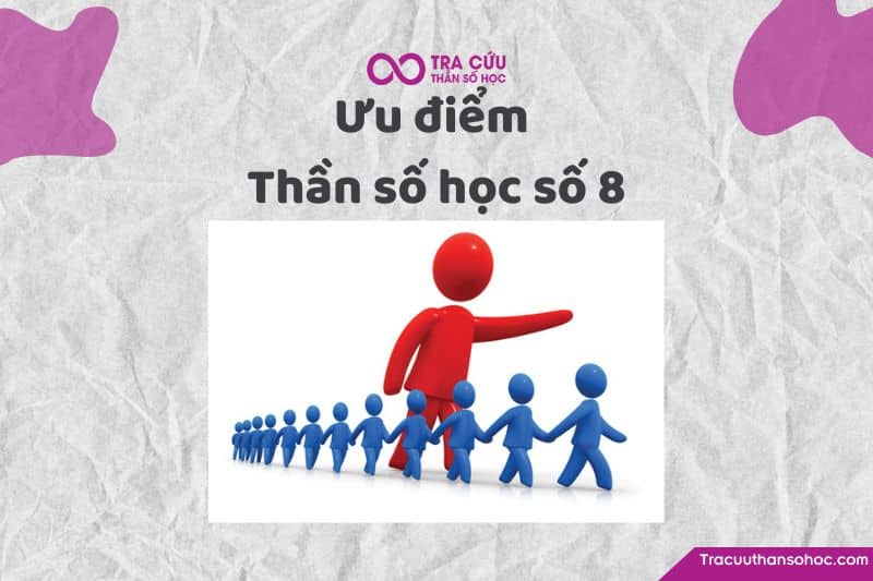 Ưu điểm thần số học số 8