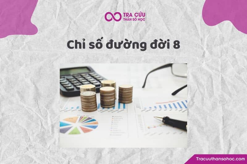 Chỉ số đường đời 8
