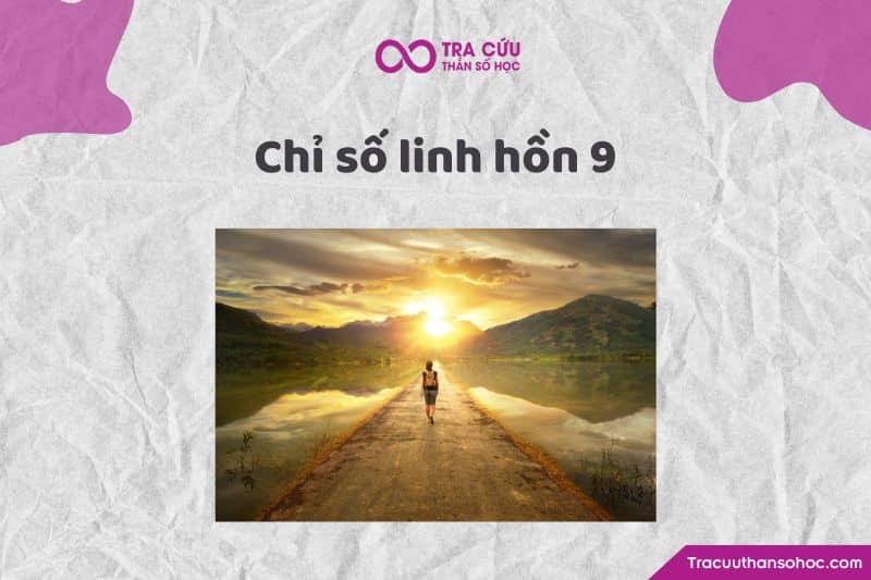 Chỉ số linh hồn 9 Chỉ số linh hồn 9